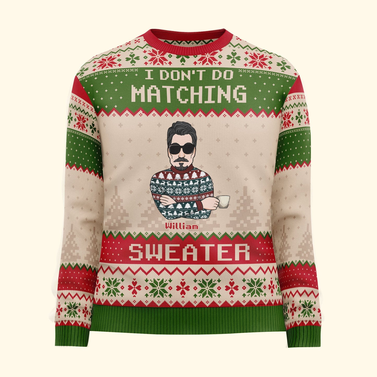 I Don't Do Matching Sweater - Personalized Matching Ugly Sweaters