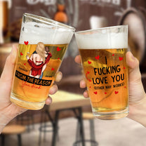 I F-king Love You Either Way Works - Personalized Beer Glass