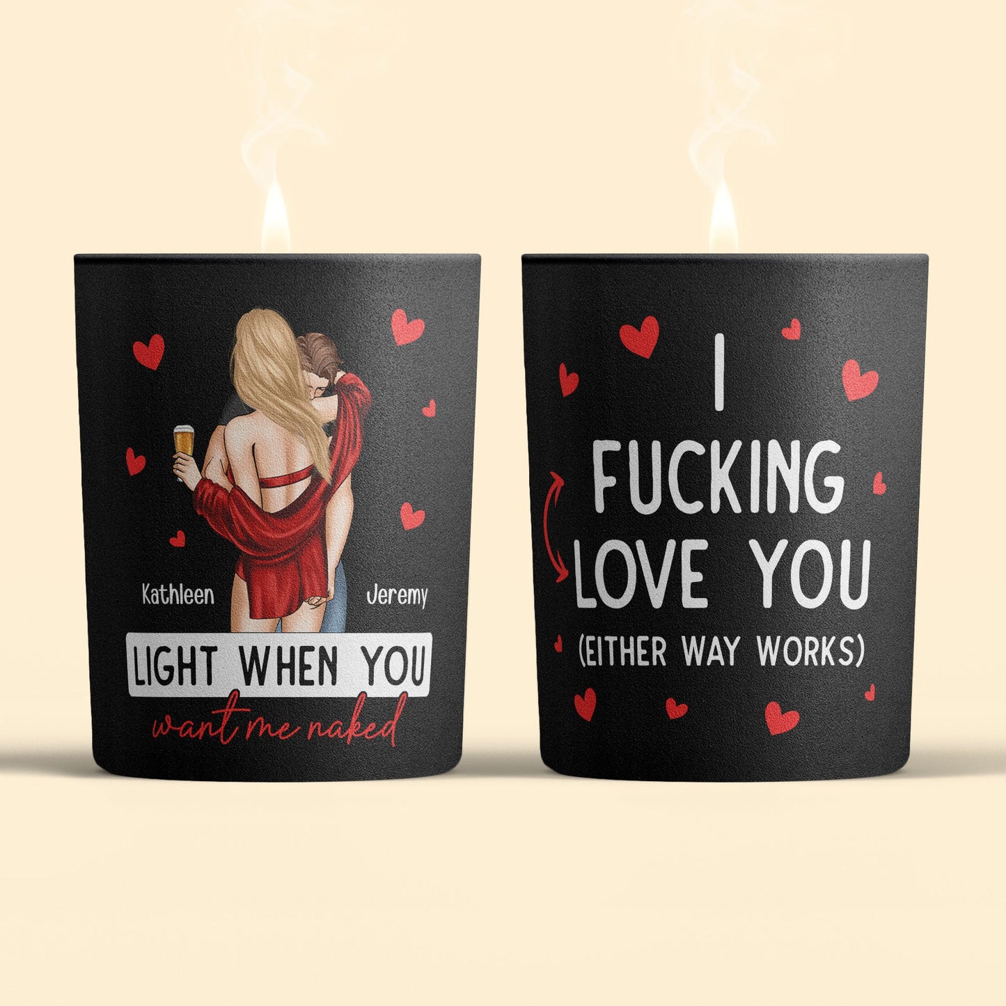 I F-king Love You Light When You Want Me Naked - Personalized Candle