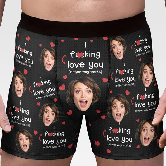 I F-king Love You (Either Way Works) - Personalized Photo Men's Boxer Briefs
