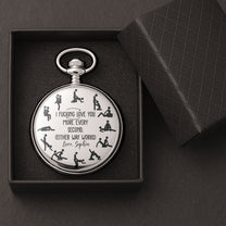 I Fcking Love You More Every Second - Personalized Pocket Watch