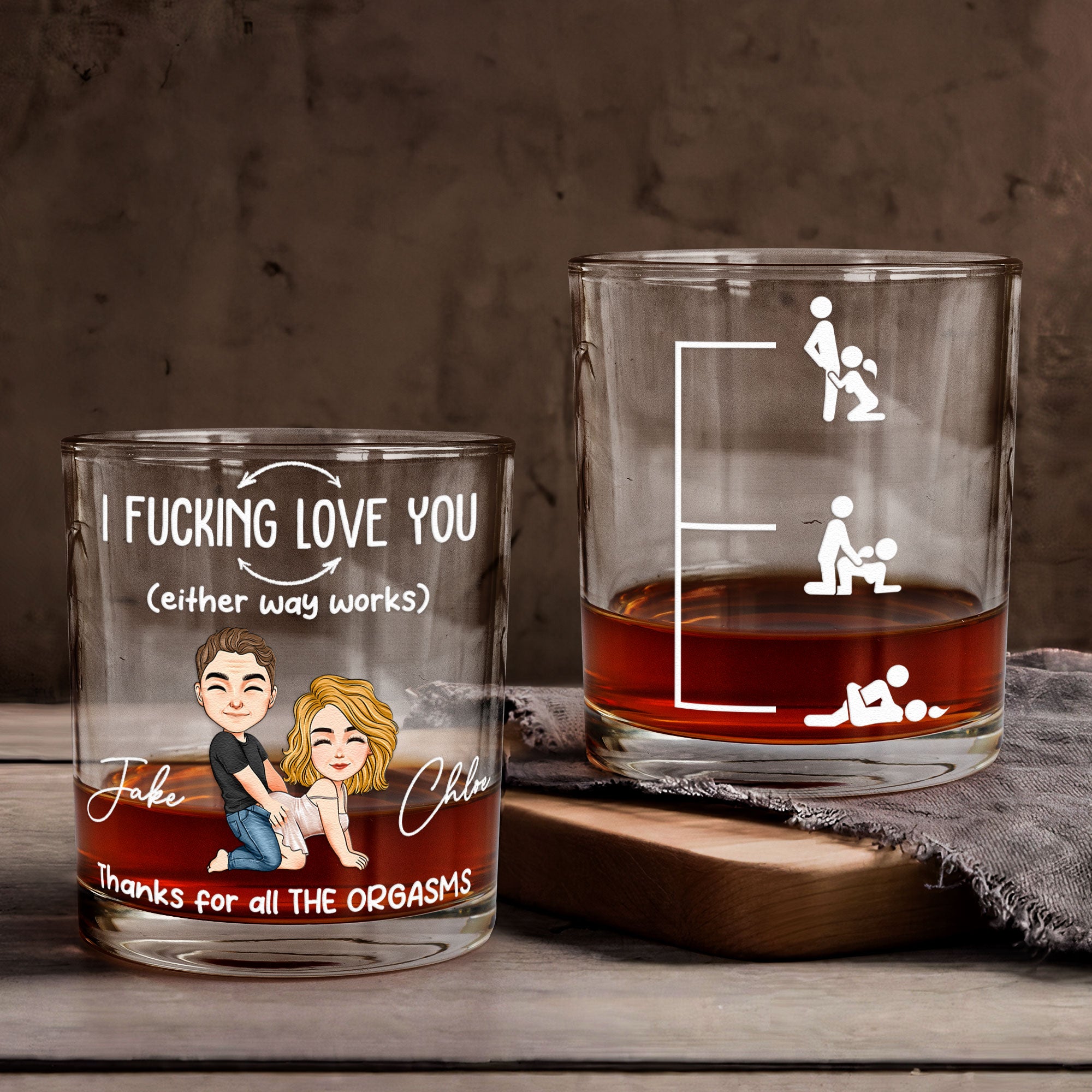 I F*cking Love You (Either Way Works) Thanks For All The Orgasms - Personalized Whiskey Glass