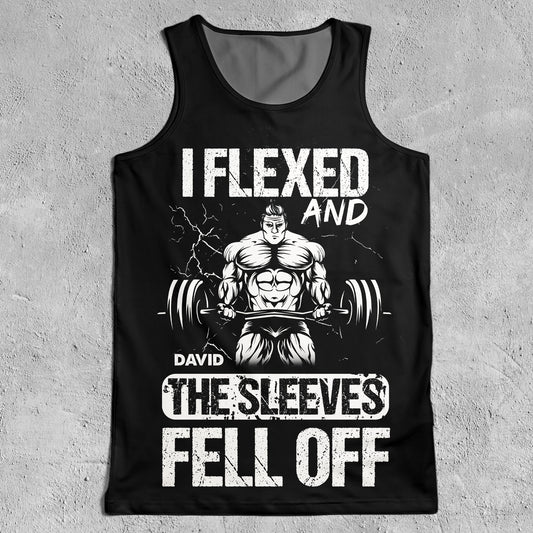 I Flexed And The Sleeves Fell Off - Custom Tank Top For Men