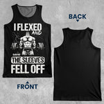 I Flexed And The Sleeves Fell Off - Custom Tank Top For Men