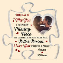 I Found My Missing Piece - Personalized Acrylic Photo Plaque - Anniversary Gifts For Her, Him