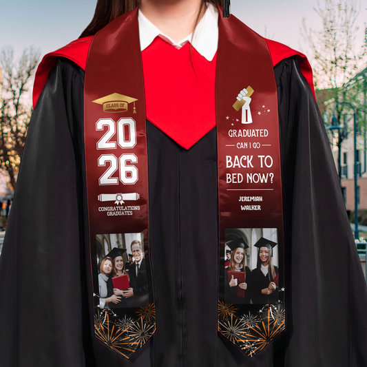 I Graduated Can I Go Back To Bed Now - Personalized Photo Graduation Stole