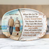 I Had You And You Had Me - Personalized Platter