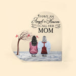 I Have An Angel In Heaven, I Call Her Mom - Personalized Heart-Shaped Acrylic Plaque - Memorial Gift For Loss Of Family Members, Mom, Dad, Grief Gift 