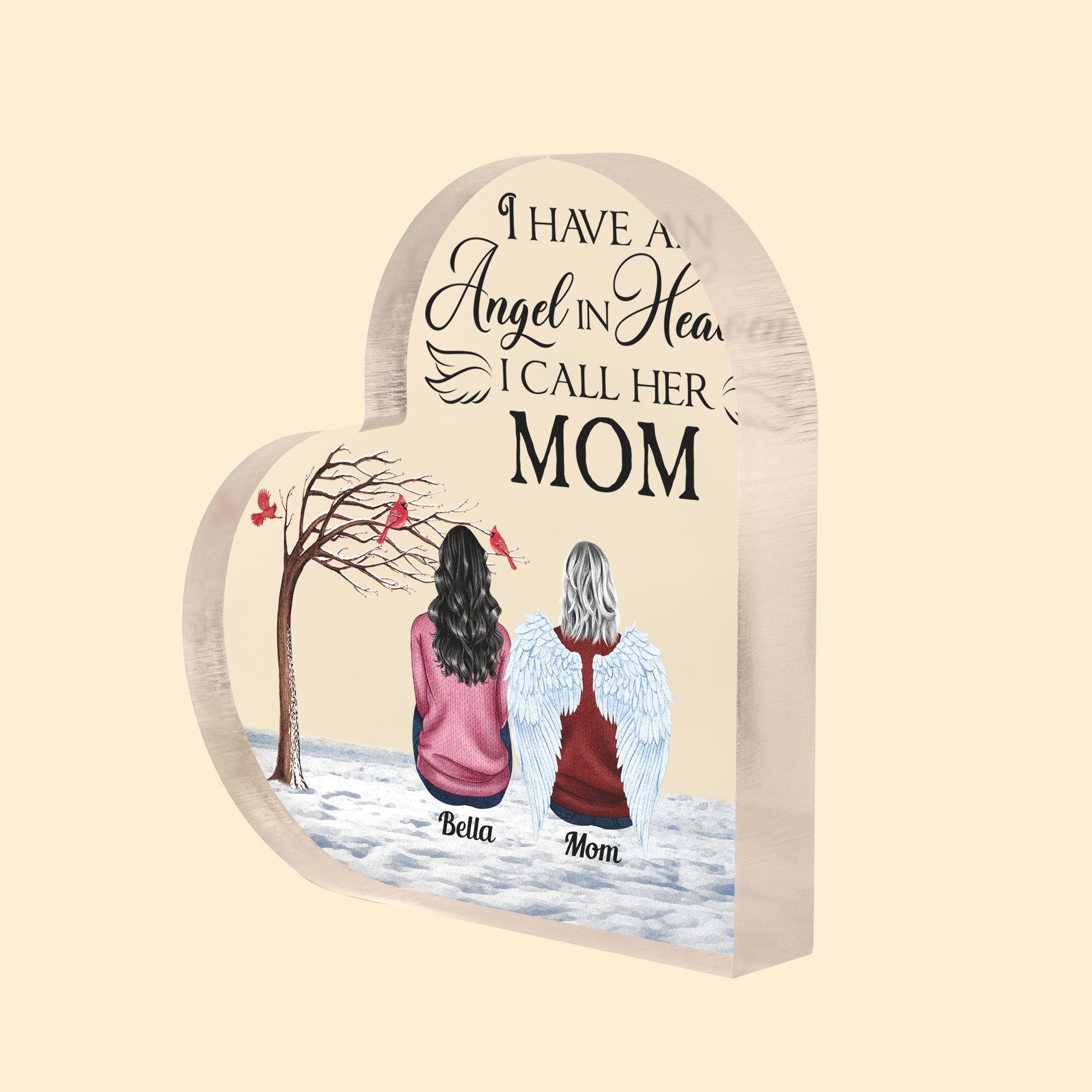 I Have An Angel In Heaven, I Call Her Mom - Personalized Heart-Shaped Acrylic Plaque - Memorial Gift For Loss Of Family Members, Mom, Dad, Grief Gift 