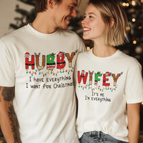 I Have Everything I Want For Christmas It's Me I'm Everything - Personalized Shirt