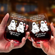 I Hope We Stay Ghost Friends - Personalized Stemless Wine Glass