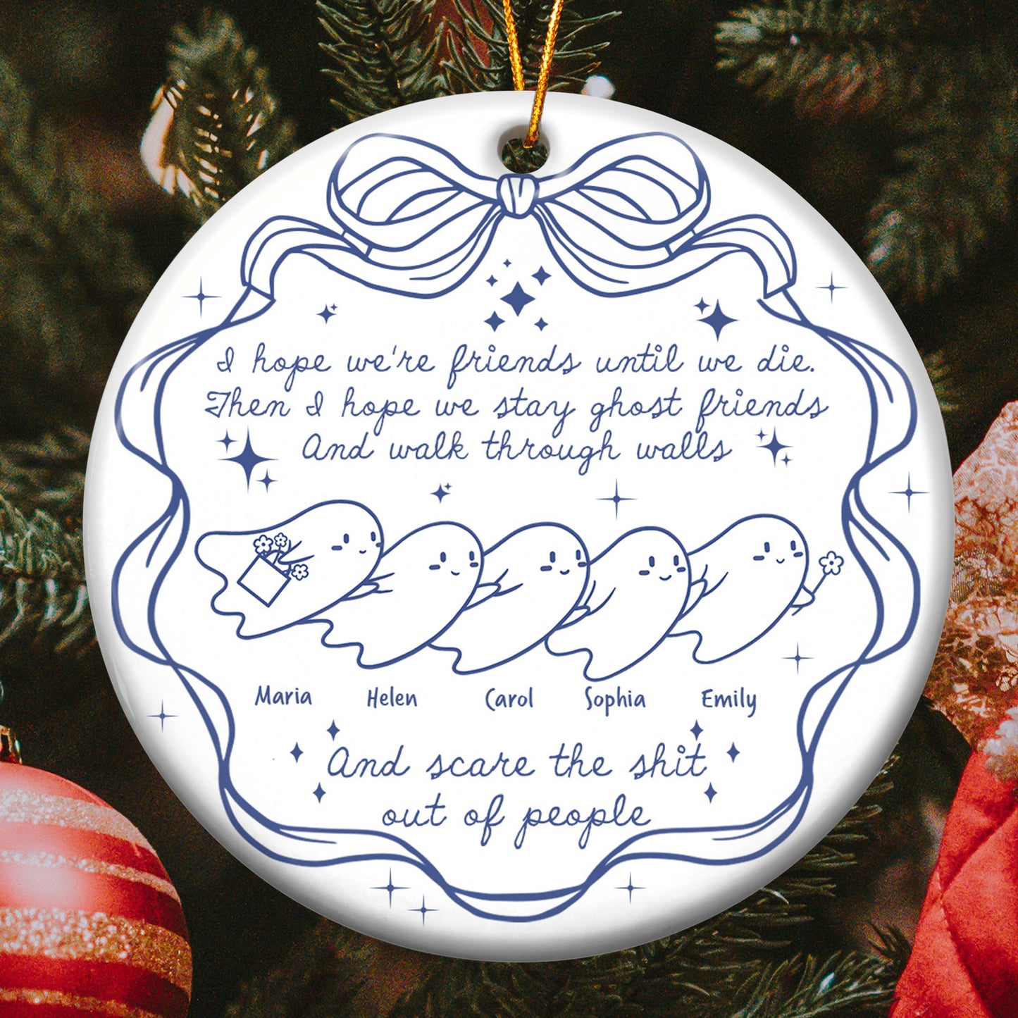 I Hope We're Friends Until We Die - Personalized Ceramic Ornament