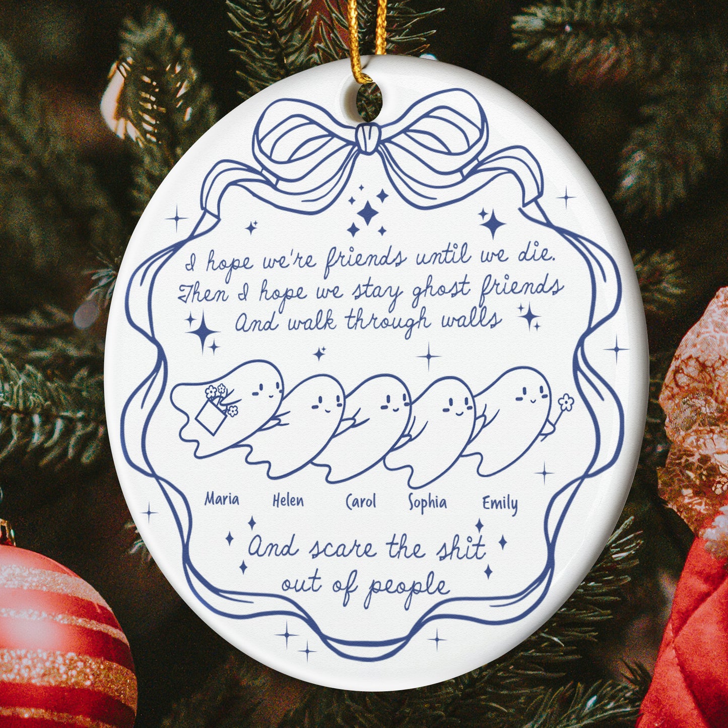 I Hope We're Friends Until We Die - Personalized Ceramic Ornament