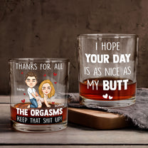 I Hope Your Day Is As Nice As My Butt - Personalized Whiskey Glass