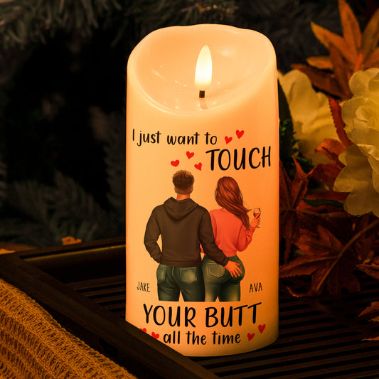 I Just Want To Touch Your Butt All The Time Gift For Her - Personalized LED Candle