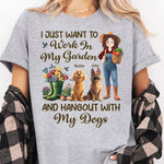 I Just Want To Work In My Garden And Hangout With My Dogs - Personalized Shirt