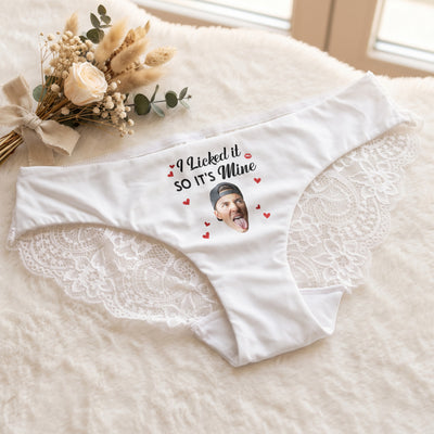 I Licked It So It's Mine - Spicy Gifts For Her, Upload Funny Face - Personalized Panty