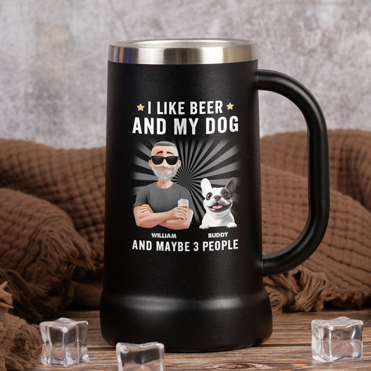 I Like Beer And My Dog - Personalized Beer Stein