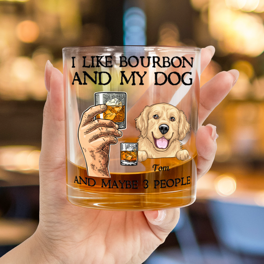 I Like Bourbon, Whiskey And My Dogs And Maybe 3 People - Personalized Whiskey Glass