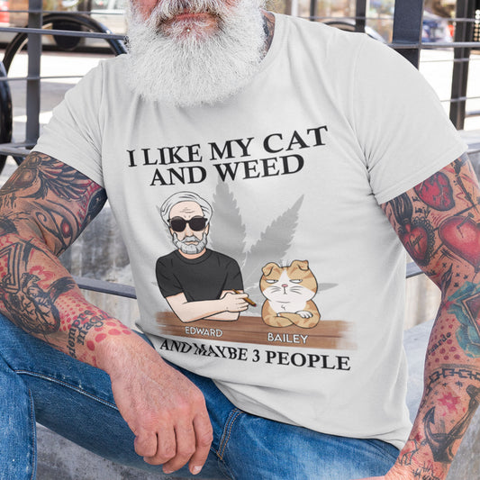 I Like My Cats And Weed - Personalized Shirt