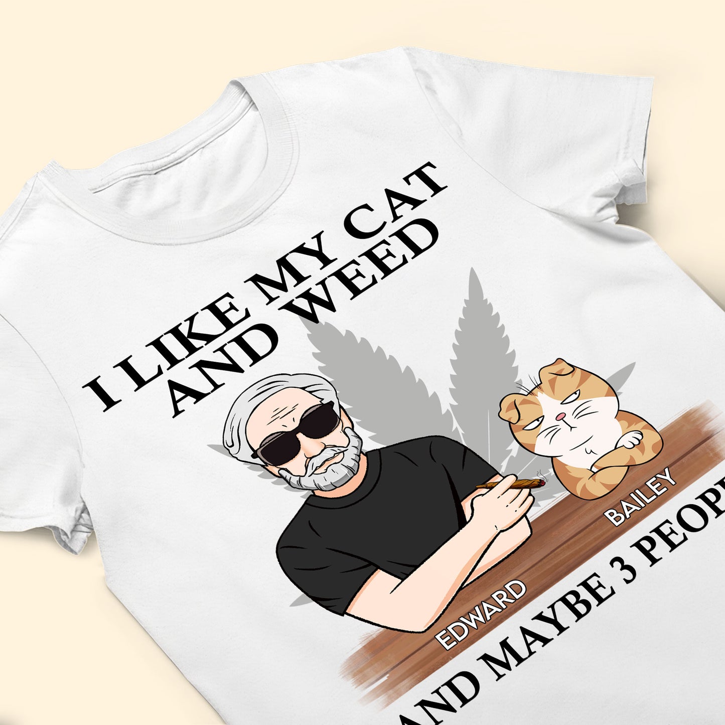 I Like My Cats And Weed - Personalized Shirt