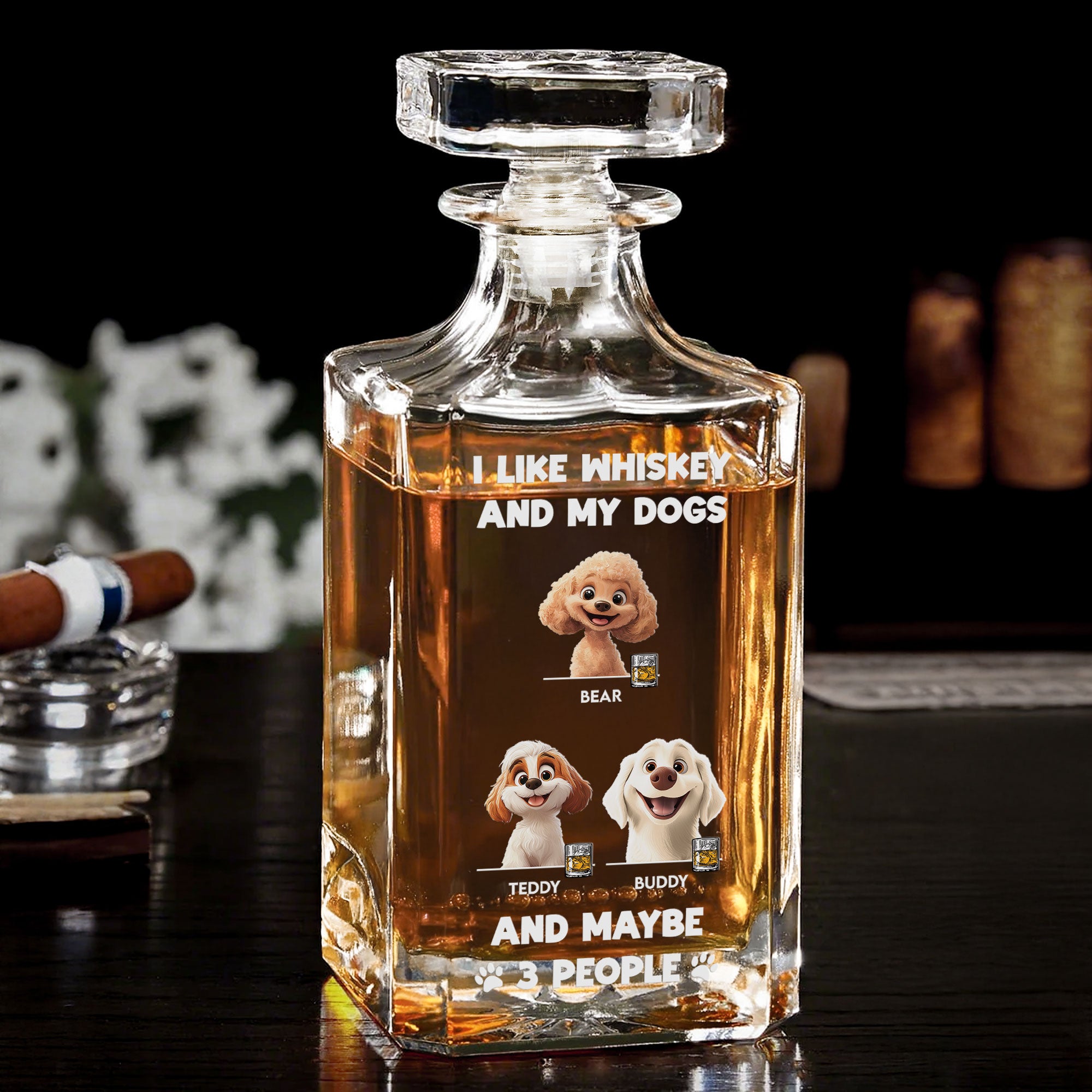 I Like Whiskey And My Dogs - Custom Decanter