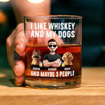 I Like Whiskey And My Dogs - Personalized Whiskey Glass