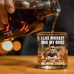 I Like Whiskey And My Dogs - Personalized Whiskey Glass