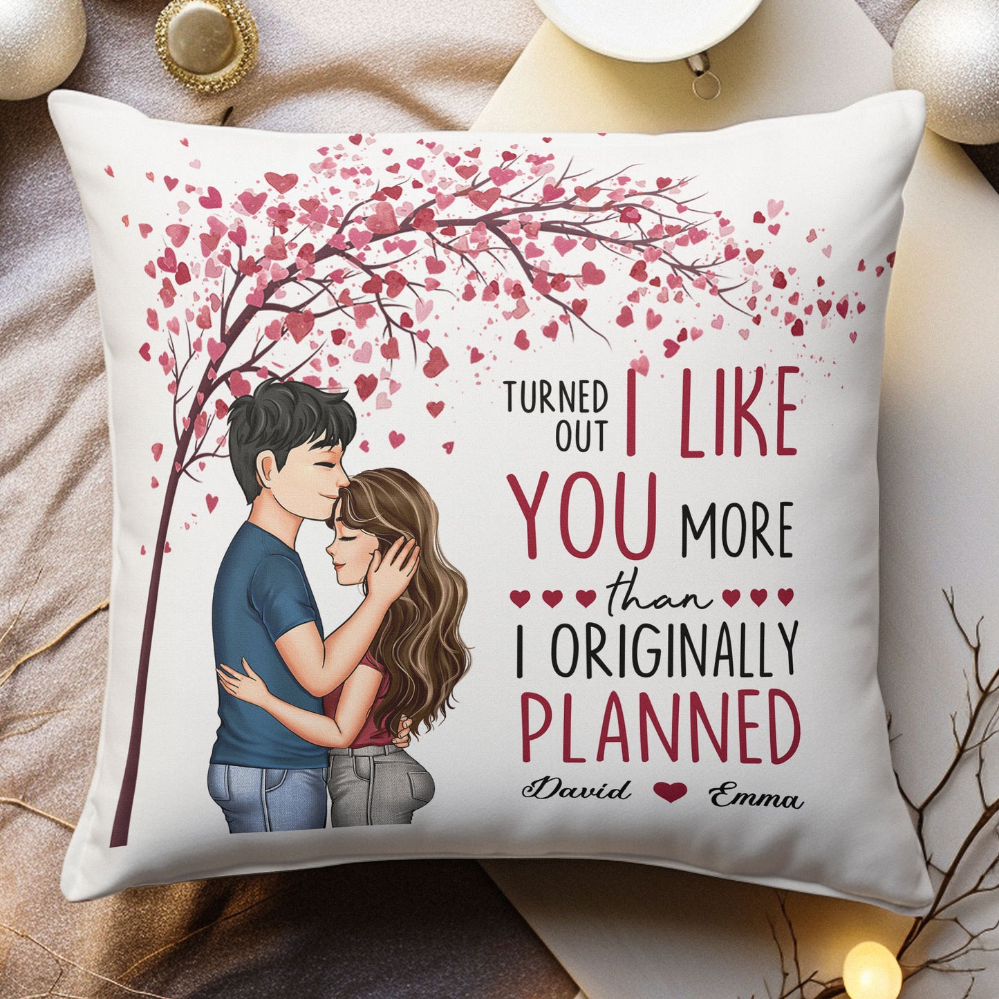 I Like You More Than I Originally Planned - Personalized Pillow (Insert Included)