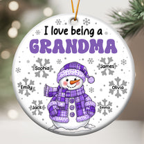I Love Being A Grandma - Personalized Ceramic Ornament
