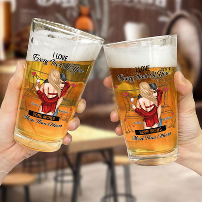 I Love Every Inch Of You - Personalized Beer Glass