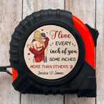 I Love Every Inch Of You - Personalized Tape Measure