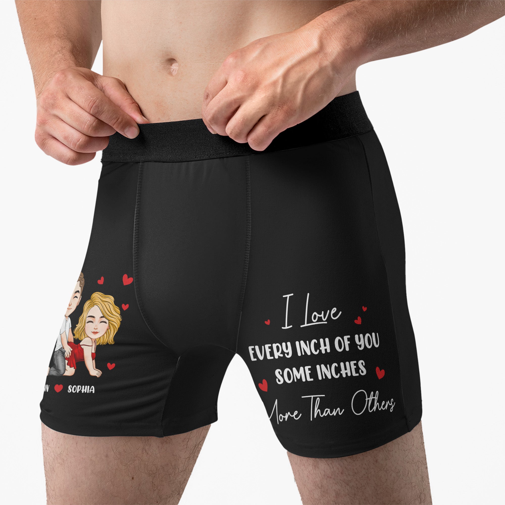 I Love Every Inch Of You Some Inches More Than Others - Fun Gift For Him - Personalized Men's Boxer Briefs