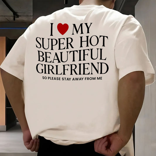 I Love My Girlfriend Stay Away From Me - Personalized Comfort Tee