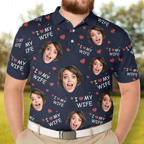 I Love My Wife - Personalized Photo Polo Shirt