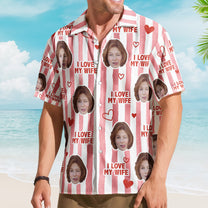 I Love My Wife Stripe Pattern Summer Trip - Personalized Photo Hawaiian Shirt