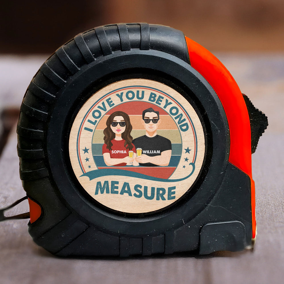 I Love You Beyond Measure - Personalized Tape Measure – Macorner