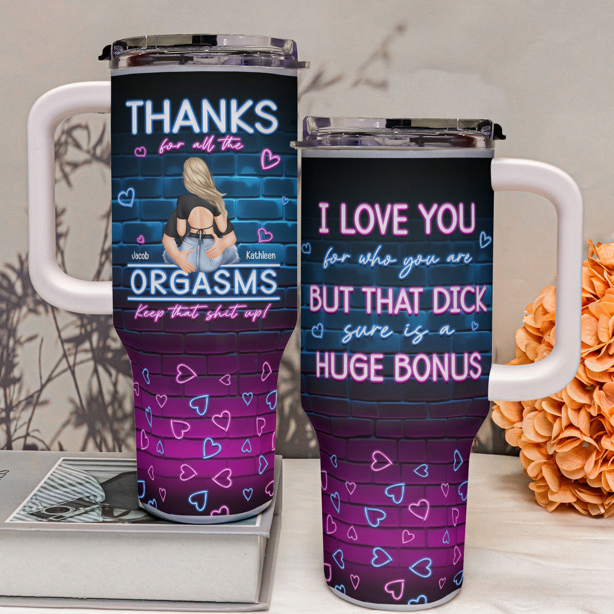 I Love You For Who You Are But That Cock Sure Is A Huge Bonus - Personalized 40oz Tumbler With Straw