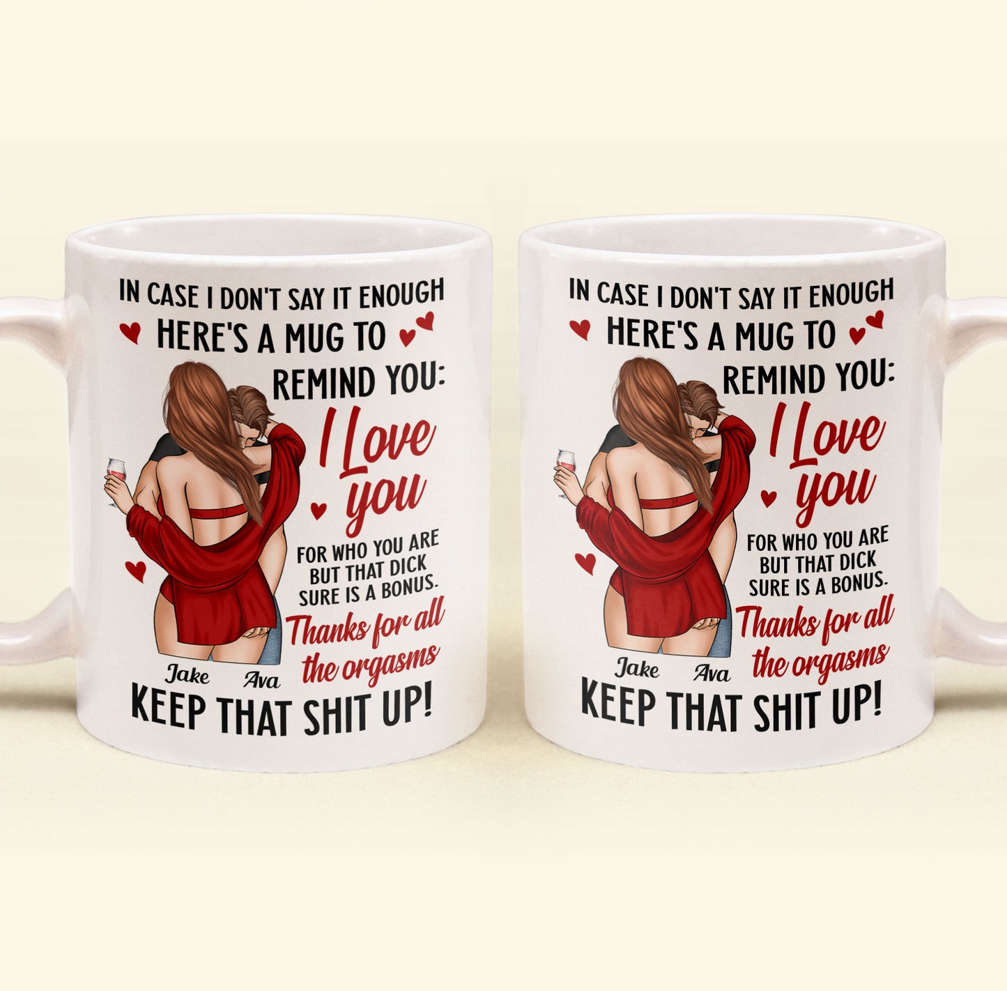 I Love You For Who You Are But That D*ck Sure Is A Bonus Funny Mug - Personalized Mug