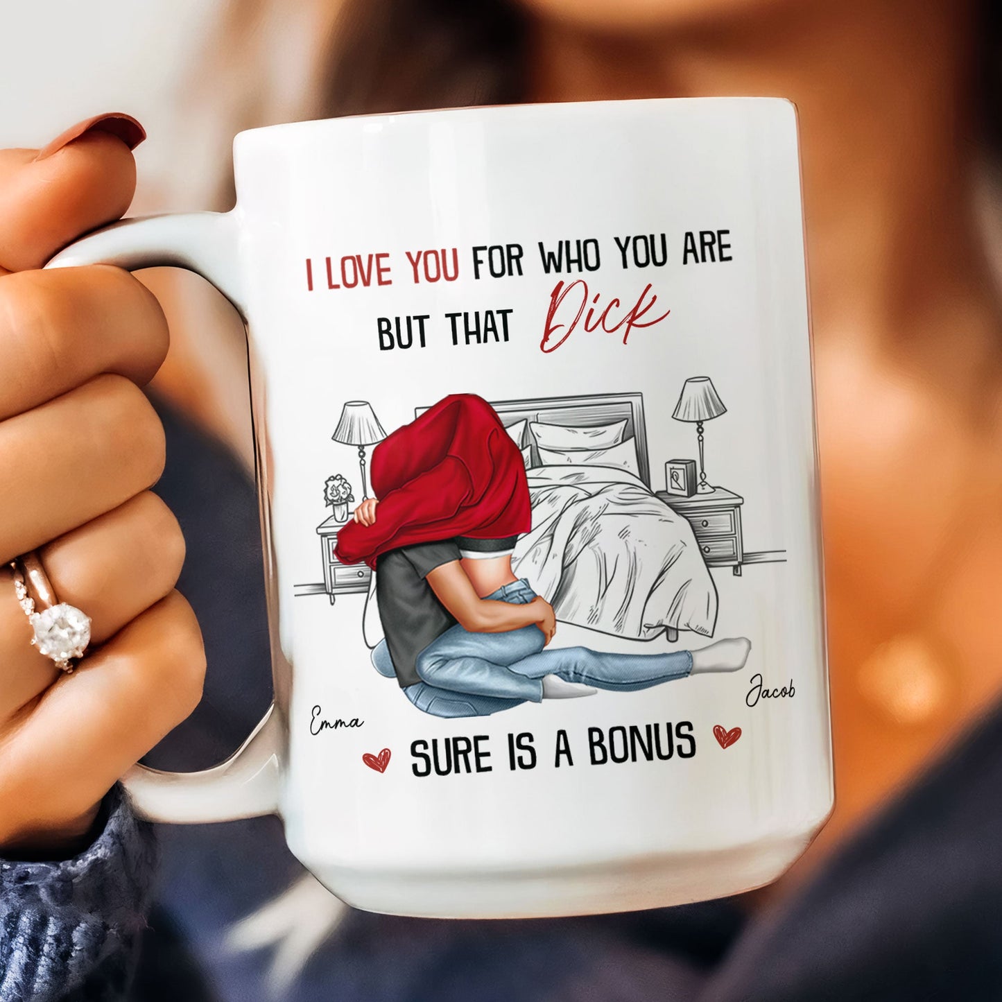 I Love You For Who You Are But That Is A Bonus - Personalized Mug