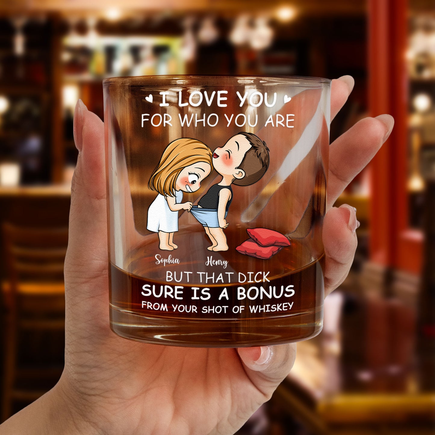 I Love You For Who You Are - Personalized Whiskey Glass