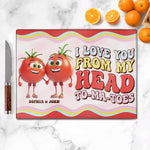 I Love You From Head Tomatoes - Personalized Glass Cutting Board