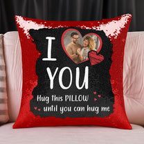 I Love You, Hug This Pillow - Custom Sequin Photo Pillow