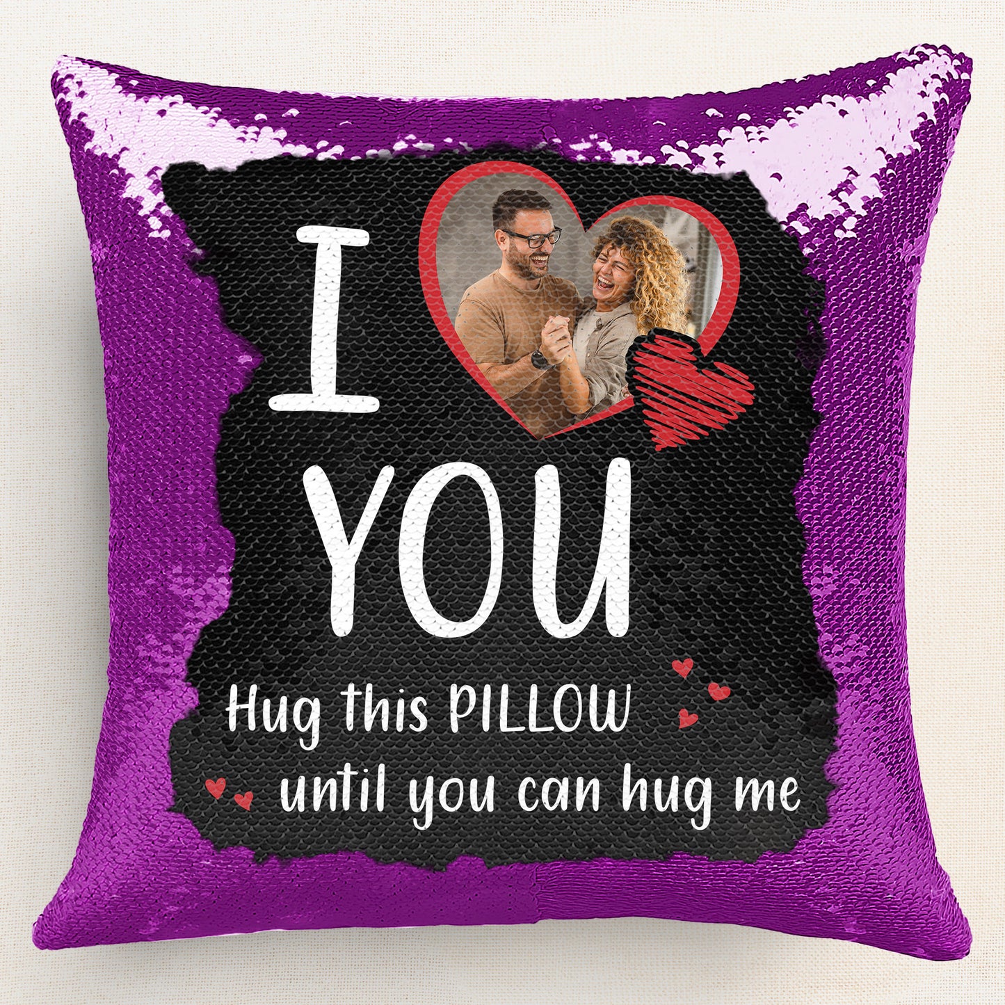 I Love You, Hug This Pillow - Custom Sequin Photo Pillow