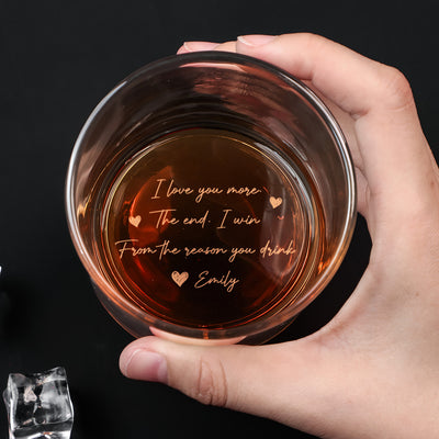 I Love You More The End I Win - Personalized Engraved Whiskey Glass