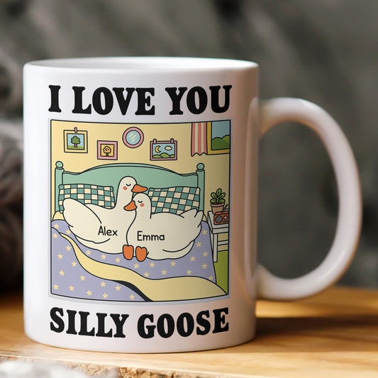 I Love You Silly Goose Funny Couple Mug - Personalized Mug
