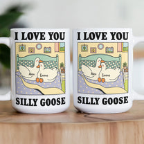 I Love You Silly Goose Funny Couple Mug - Personalized Mug