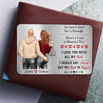 I Love You With All B*tt - Personalized Aluminum Wallet Card