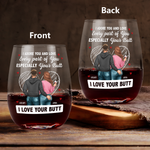I Love Your Butt Anniversary - Naughty & Funny Valentines Day Gifts For Wife - Personalized Stemless Wine Glass