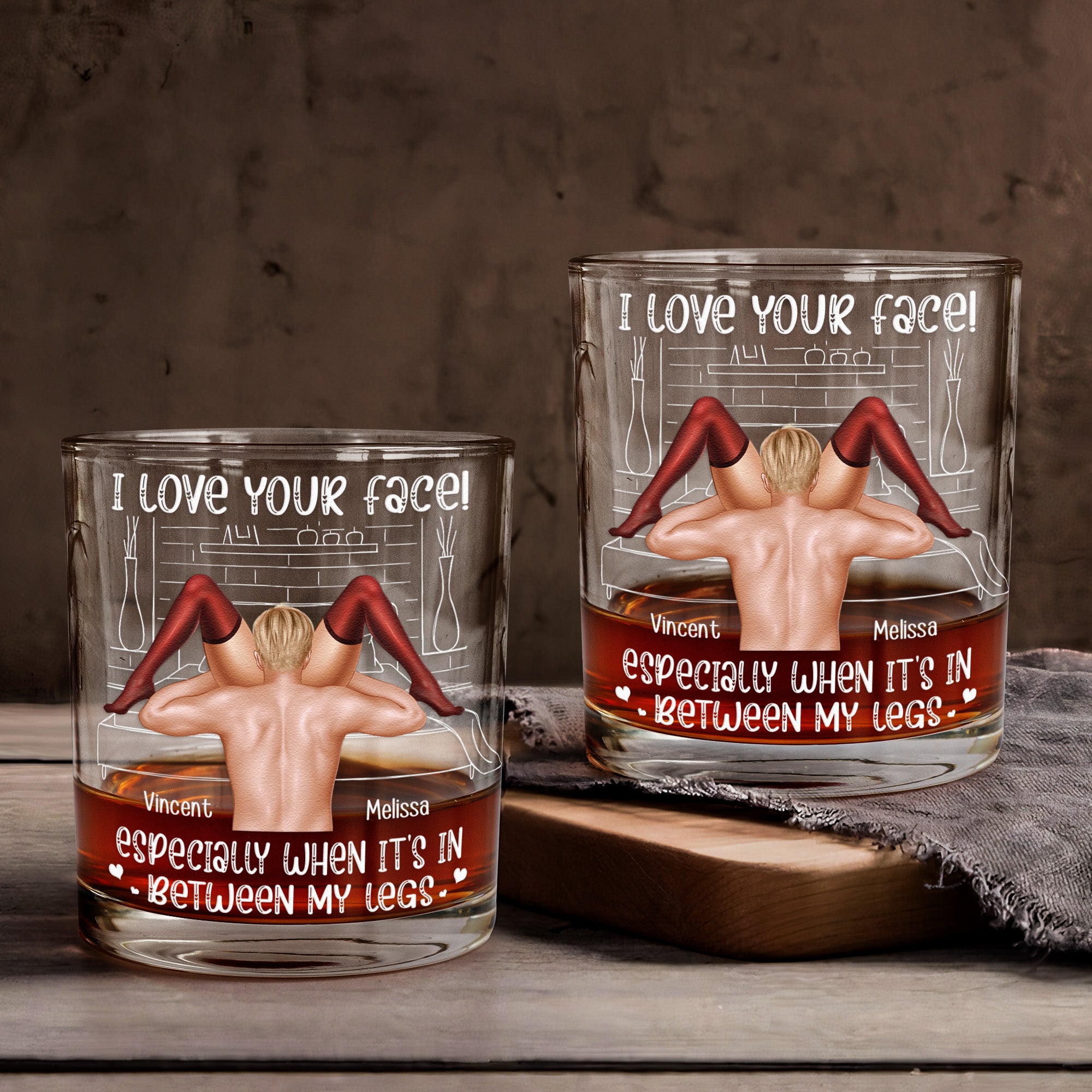 I Love Your Face Especially When It's Between My Legs - Personalized Whiskey Glass